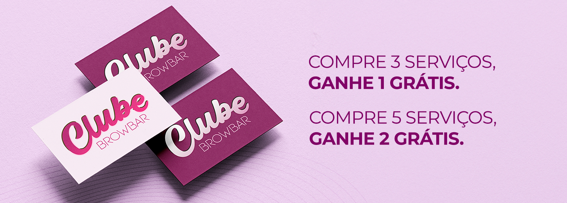 Clube BrowBar — Compre 3 serviços, ganhe 1 grátis